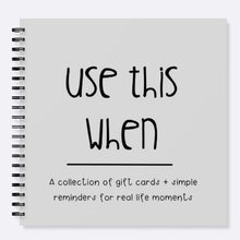 Load image into Gallery viewer, {use this when} book
