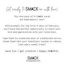 Load image into Gallery viewer, SMACK {14 days of Valentine's}
